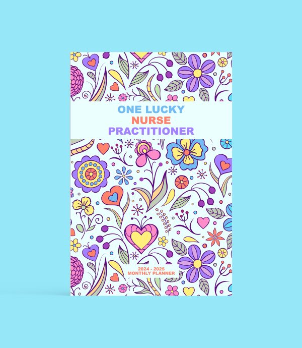 Nurse Practitioner 2024 - 2025 Monthly Planner